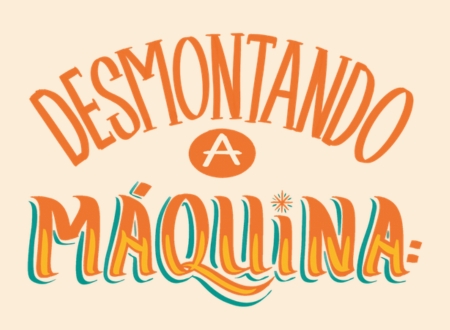 Capa do material Desmontando a Máquina: comunicação digital e disputa do debate público